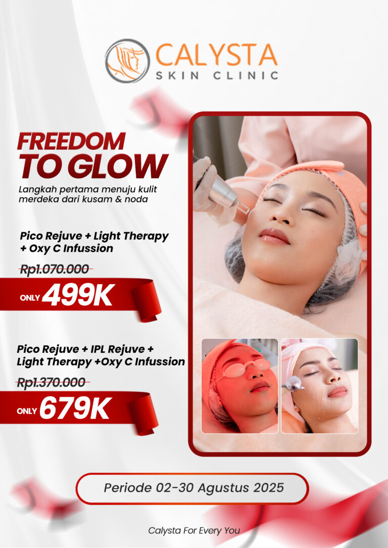 Cerahkan kulitmu dengan promo Freedom to Glow di Calysta Skin Clinic! Pico Rejuve mulai Rp499.000, berlaku 2–30 Agustus 2025. Hasil glowing, bebas kusam & noda.