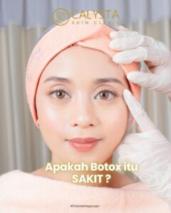 Apakah Botox Sakit? Ini Faktanya yang Wajib Kamu Tahu
