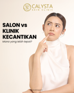 Perawatan Wajah, pilih Salon atau Klinik Kecantikan?