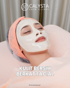 Bersihkan Kulit dengan Facial: Rahasia Kulit Sehat, Bersih, dan Segar